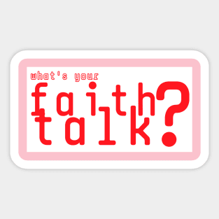 What's your faith talk Sticker